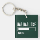 Funny Bad Vater Joke Loading Schlüsselanhänger (Vorderseite)