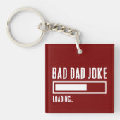 Funny Bad Vater Joke Loading Schlüsselanhänger (Vorderseite)