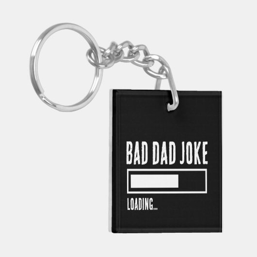 Funny Bad Vater Joke Loading Schlüsselanhänger (Vorderseite links)
