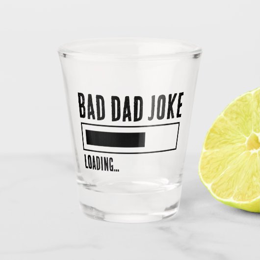 Funny Bad Vater Joke Loading Schnapsglas (Vorderseite)