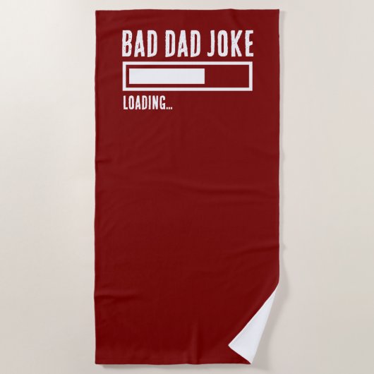 Funny Bad Vater Joke Loading Strandtuch (Vorderseite)