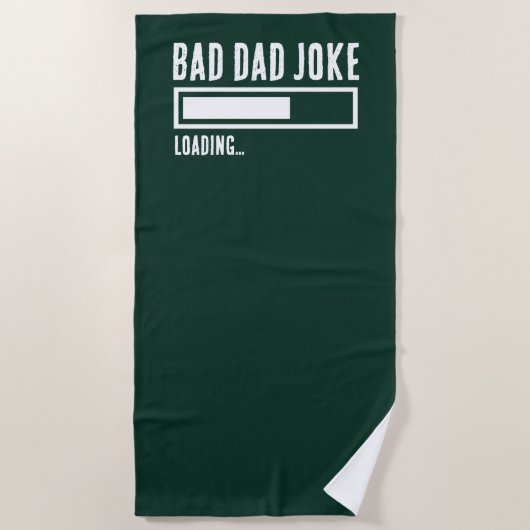 Funny Bad Vater Joke Loading Strandtuch (Vorderseite)