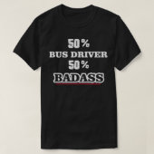 Funny Badass Bus Treiber T-Shirt (Design vorne)