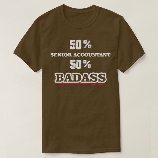 Funny Badass Senior Accountant T-Shirt (Design vorne)