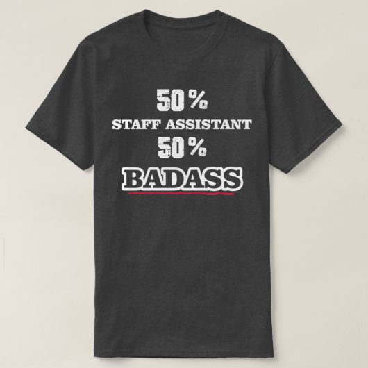 Funny Badass Staff Assistant T-Shirt (Design vorne)