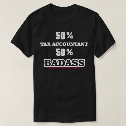 Funny Badass Tax Accountant T-Shirt (Design vorne)