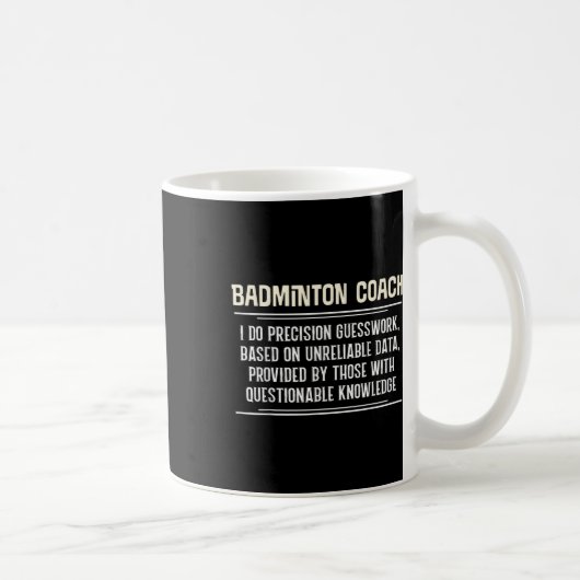 Funny Badminton Coach Graphic - I Do Precision Gue Kaffeetasse (Rechts)