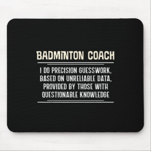 Funny Badminton Coach Graphic - I Do Precision Gue Mousepad
