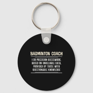 Funny Badminton Coach Graphic - I Do Precision Gue Schlüsselanhänger