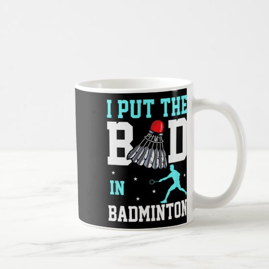 Funny Badminton Design - Ich bin das Bad in Badmin Kaffeetasse (Rechts)
