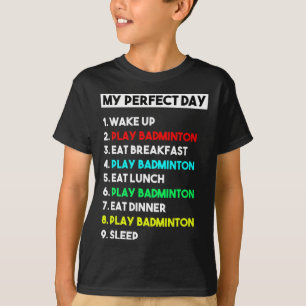 Funny Badminton Lover schenkt meinen perfekten Tag T-Shirt