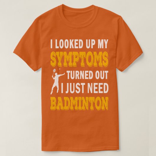 Funny Badminton Lover Zitat T-Shirt (Design vorne)