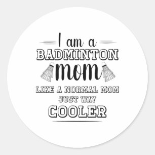 Funny Badminton Mama Shirt Women Badminton Player Runder Aufkleber