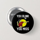 Funny Badminton Player You Blink, You Miss  Button (Vorne & Hinten)
