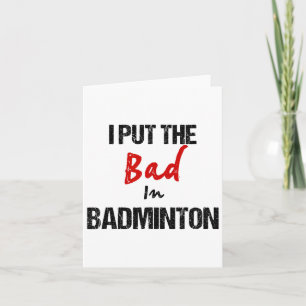 Funny Badminton Racket Sport ich schlecht in Badmi Karte