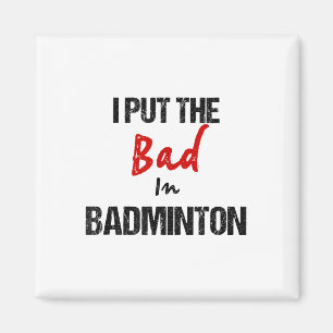 Funny Badminton Racket Sport ich schlecht in Badmi Magnet