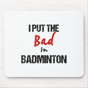 Funny Badminton Racket Sport ich schlecht in Badmi Mousepad