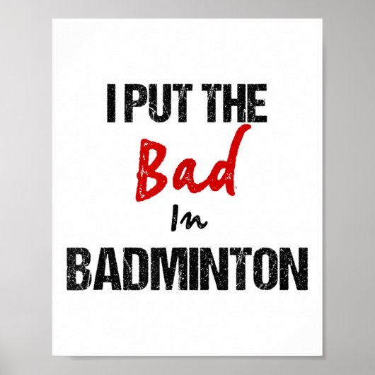 Funny Badminton Racket Sport ich schlecht in Badmi Poster (Vorne)