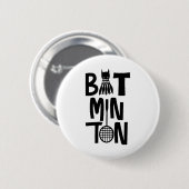 Funny Badminton Shuttle Button (Vorne & Hinten)