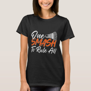 Funny Badminton Spaß Smash Shuttle Birdie Sport 6 T-Shirt