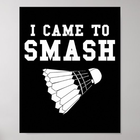 Funny Badminton Spaß Smash Shuttle Zitat Poster (Vorne)