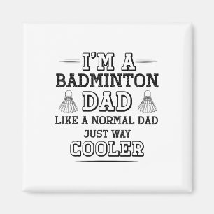 Funny Badminton Vater Shirt Men Badminton Player Magnet