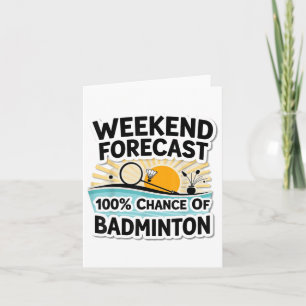 Funny Badminton Weekend Prognose_ 100% Chance auf  Karte