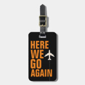 Funny Baggage Identification "Hier geht es wieder! Gepäckanhänger (Vorderseite vertikal)