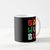 Funny Bah Humbug Holiday Kaffeetasse (VorderseiteRechts)