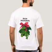 Funny Bah Humbug Mistletoe Shirt (Rückseite)