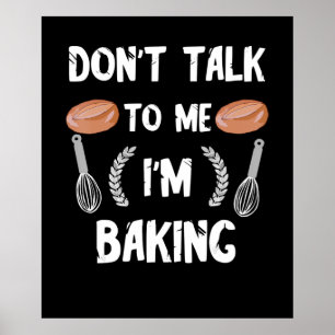 Funny Baker Sprich nicht mit mir im Backen Poster
