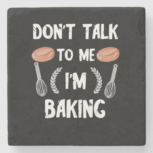 Funny Baker | Sprich nicht mit mir im Backen Steinuntersetzer (Vorderseite)
