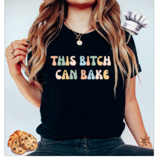 Funny Baker T - Shirt