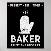 Funny Baker Trust The Process Baking Motivation  Poster (Vorne)