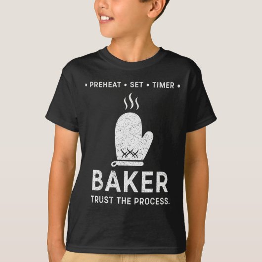 Funny Baker Trust The Process Baking Motivation  T-Shirt (Vorderseite)
