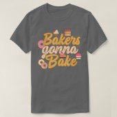 Funny Bakers Gonna Bake  Baking  T-Shirt (Design vorne)