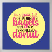 Funny Bakery Be a Sprinkler Donut Küche Kunst Poster (Vorne)