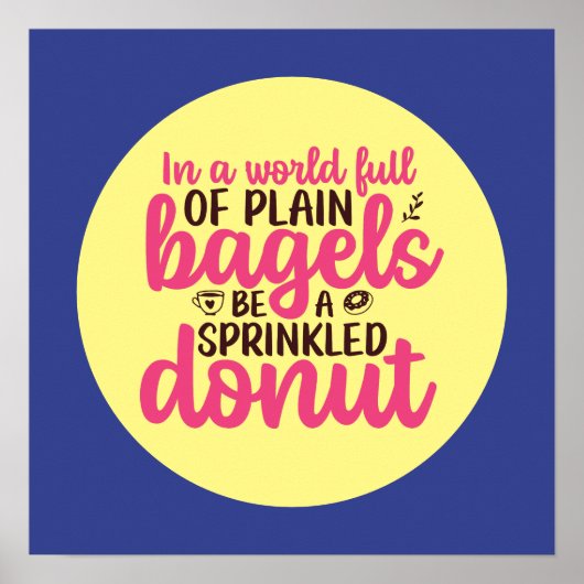 Funny Bakery Be a Sprinkler Donut Küche Kunst Poster (Vorne)