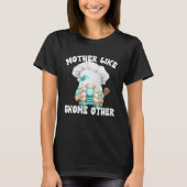 Funny Baking Mom Saying For Gnome Lover Cooking Gr T-Shirt (Vorderseite)