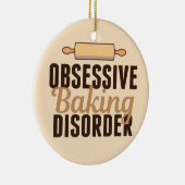 Funny Baking Obsession Keramik Ornament (Rechts)