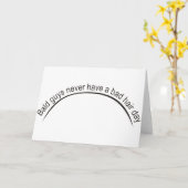 Funny - Bald Typ haben nie einen schlechten Haar-T Karte (Gelbe Blume)