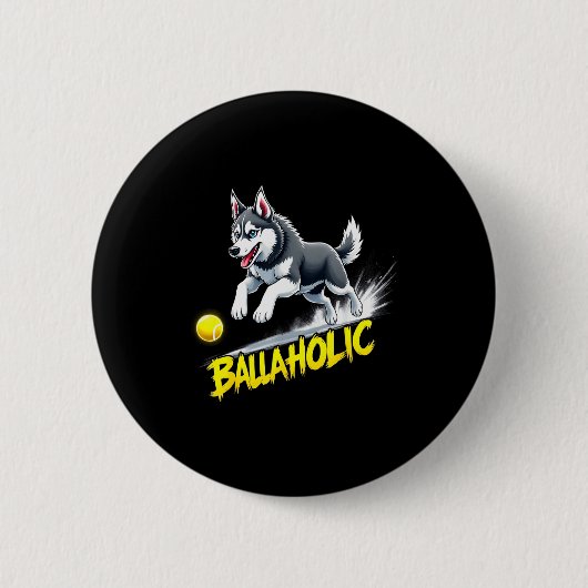 Funny Ballaholic Siberian Husky Dog Chasing Ball  Button (Vorderseite)