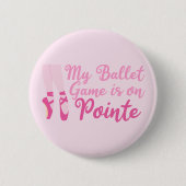 Funny Ballet Dancer Pun Ballerina Pink Slippers Button (Vorderseite)