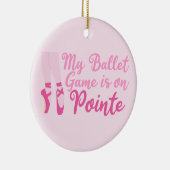 Funny Ballet Dancer Pun Ballerina Pink Slippers Keramik Ornament (Rechts)