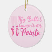 Funny Ballet Dancer Pun Ballerina Pink Slippers Keramik Ornament (Links)