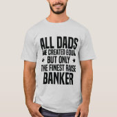 Funny Banker Vater oder Husband Wertschätzung Weiß T-Shirt (Vorderseite)