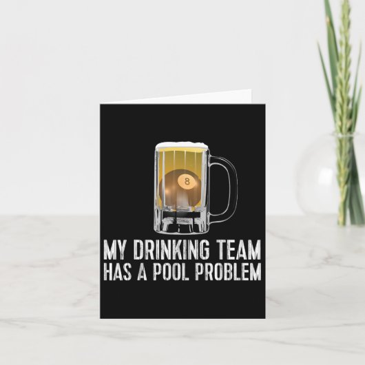 Funny Bar Drink Pool Team Beer Pool Problem Karte (Vorderseite)