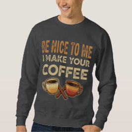Funny Barista Café Lover Geschenk Sweatshirt