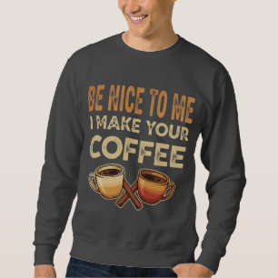 Funny Barista Café Lover Geschenk Sweatshirt