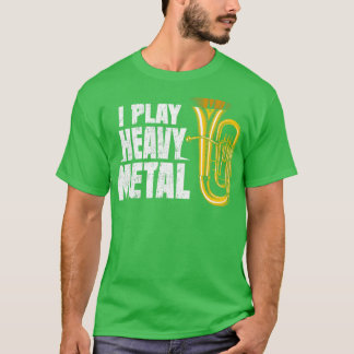 Funny Baritone Euphonium I Play Heavy Metal Distor T-Shirt